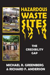 Icon image Hazardous Waste Sites: The Credibility Gap