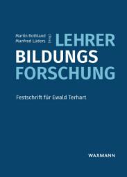 Icon image Lehrer-Bildungs-Forschung: Festschrift für Ewald Terhart