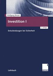 Icon image Investition I: Entscheidungen bei Sicherheit, Ausgabe 2