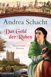 Icon image Das Gold der Raben: Historischer Roman