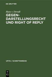 Icon image Gegendarstellungsrecht und Right of reply: Eine rechtsvergleichende Untersuchung über Hörfunk und Fernsehen in der Bundesrepublik Deutschland und den USA