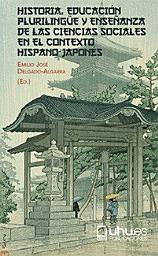 Icon image HISTORIA, EDUCACIÓN PLURILINGÜE Y ENSEÑANZA DE LAS CIENCIAS SOCIALES EN EL CONTEXTO HISPANO-JAPONÉS