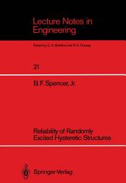 Icon image Reliability of Randomly Excited Hysteretic Structures