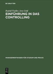 Icon image Einführung in das Controlling: Methoden, Instrumente und DV-Unterstützung, Ausgabe 2