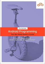 Icon image Android Programming: The Big Nerd Ranch Guide, Edition 5