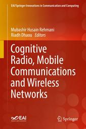 Icon image Cognitive Radio, Mobile Communications and Wireless Networks