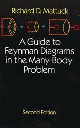 Icon image A Guide to Feynman Diagrams in the Many-Body Problem: Second Edition