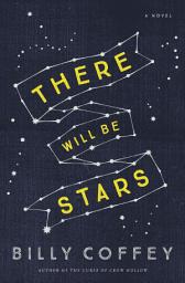 Icon image There Will Be Stars: A Novel