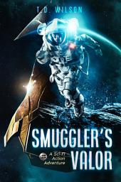 Icon image Smuggler's Valor: A Sci-Fi Action Adventure