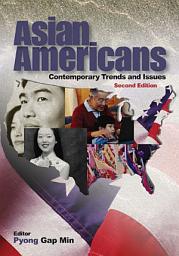 Icon image Asian Americans: Contemporary Trends and Issues, Edition 2