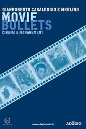 Icon image Movie bullets: Cinema e management