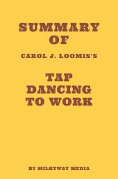 Icon image Summary of Carol J. Loomis's Tap Dancing to Work