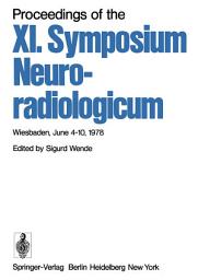 Icon image Proceedings of the XI. Symposium Neuroradiologicum: Wiesbaden, June 4–10, 1978