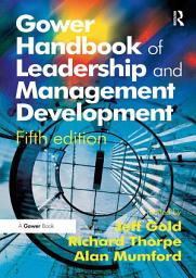 Icon image Gower Handbook of Leadership and Management Development: Edition 5