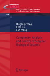 Icon image Complexity, Analysis and Control of Singular Biological Systems