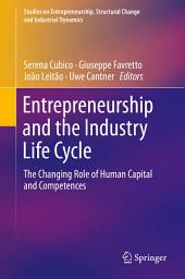 Icon image Entrepreneurship and the Industry Life Cycle: The Changing Role of Human Capital and Competences