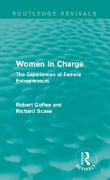 Icon image Women in Charge (Routledge Revivals): The Experiences of Female Entrepreneurs