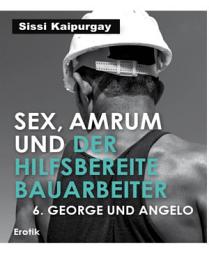 Icon image Sex, Amrum und der hilfsbereite Bauarbeiter: 6. George und Angelo