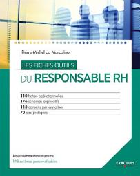 Icon image Les fiches outils du responsable RH: 110 fiches opérationnelles - 176 schémas explicatifs - 113 conseils personnalisés - 70 cas pratiques