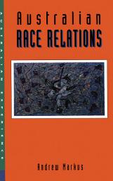 Icon image Australian Race Relations: 1788-1993