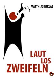 Icon image Laut Los Zweifeln