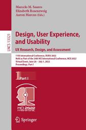 Icon image Design, User Experience, and Usability: UX Research, Design, and Assessment: 11th International Conference, DUXU 2022, Held as Part of the 24th HCI International Conference, HCII 2022, Virtual Event, June 26 – July 1, 2022, Proceedings, Part I