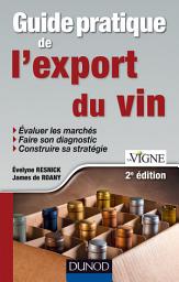 Icon image Guide pratique de l'export du vin - 2e édition: Édition 2