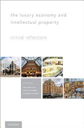 Icon image The Luxury Economy and Intellectual Property: Critical Reflections