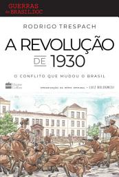 Icon image A Revolução de 1930: O conflito que mudou o Brasil