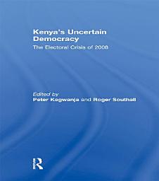 Icon image Kenya's Uncertain Democracy: The Electoral Crisis of 2008