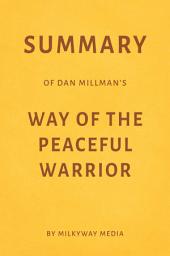 Icon image Summary of Dan Millman’s Way of the Peaceful Warrior by Milkyway Media