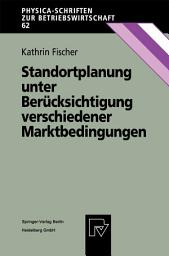 Icon image Standortplanung unter Berücksichtigung verschiedener Marktbedingungen