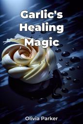 Icon image Garlic's Healing Magic