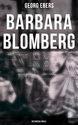 Icon image Barbara Blomberg (Historical Novel)