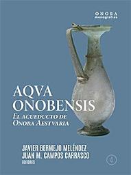 Icon image AQVA ONOBENSIS: El acueducto de Onoba Aestvaria