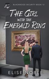 Icon image The Girl with the Emerald Ring: A Romantic Thriller