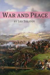 Icon image War and Peace (Annotated with Biography and Critical Essay)