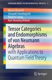 Icon image Tensor Categories and Endomorphisms of von Neumann Algebras: with Applications to Quantum Field Theory