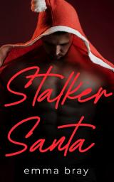 Icon image Stalker Santa: A Steamy Holiday Romance