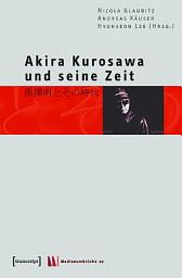 Icon image Akira Kurosawa und seine Zeit