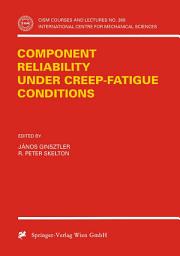 Icon image Component Reliability under Creep-Fatigue Conditions