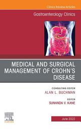 Icon image Medical and Surgical Management of Crohn's Disease, An Issue of Gastroenterology Clinics of North America, E-Book: Medical and Surgical Management of Crohn's Disease, An Issue of Gastroenterology Clinics of North America, E-Book