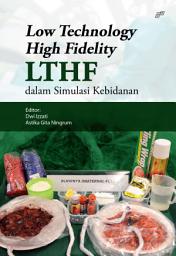 Icon image Low Technology High Fidelity (LTHF) dalam Simulasi Kebidanan