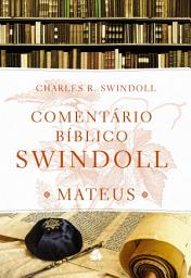 Icon image Comentário bíblico Swindoll: Mateus