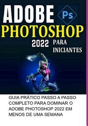 Icon image Adobe Photoshop 2022 Para Iniciantes