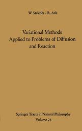 Icon image Variational Methods Applied to Problems of Diffusion and Reaction