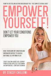 Icon image EMPOWER YOURSELF: DON’T LET YOUR CONDITIONS EMPOWER YOU