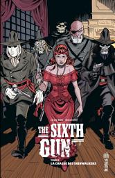 Icon image The Sixth Gun - Tome 6 - La chasse des Skinwalkers