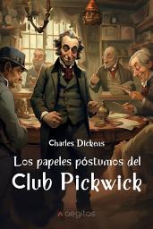 Icon image Los papeles póstumos del Club Pickwick