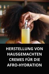 Icon image HERSTELLUNG VON HAUSGEMACHTEN CREMES FÜR DIE AFRO-HYDRATION